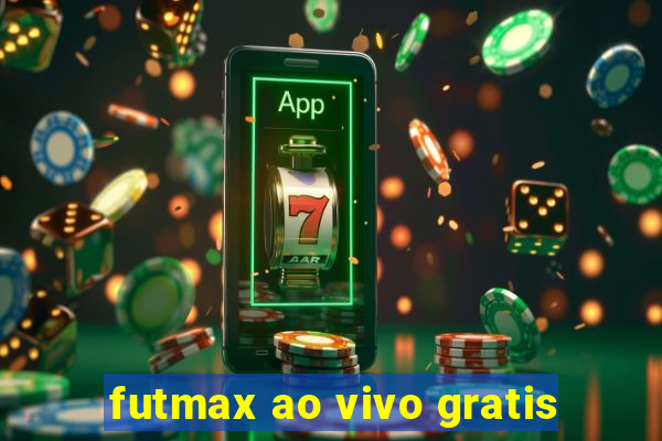 futmax ao vivo gratis