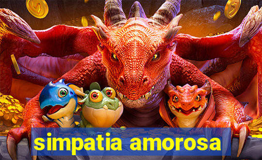 simpatia amorosa