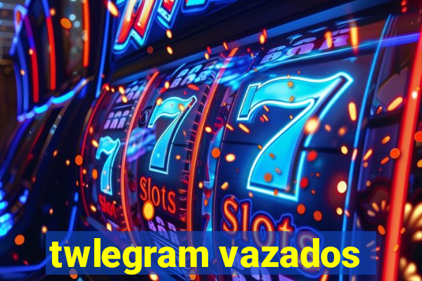 twlegram vazados