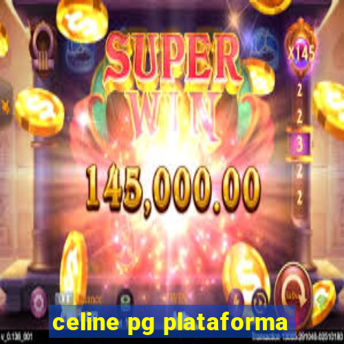 celine pg plataforma