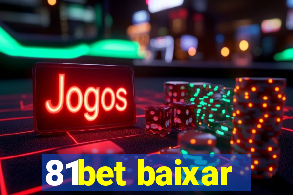 81bet baixar