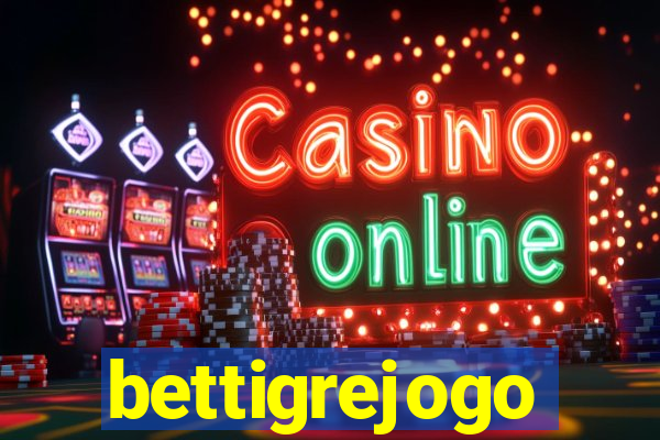 bettigrejogo