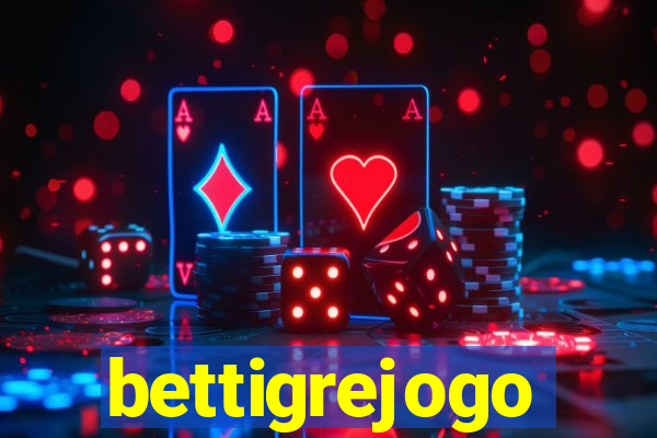 bettigrejogo