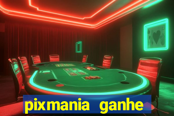 pixmania ganhe prêmios no pix