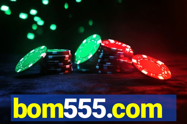 bom555.com plataforma de jogos