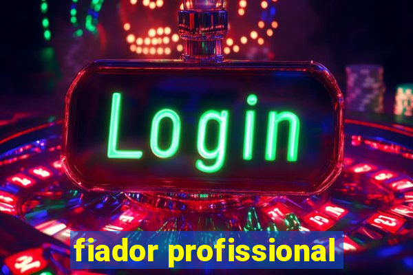 fiador profissional