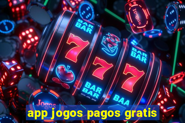 app jogos pagos gratis