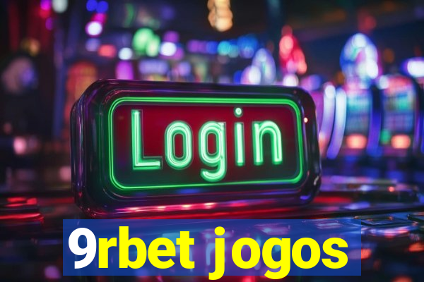 9rbet jogos