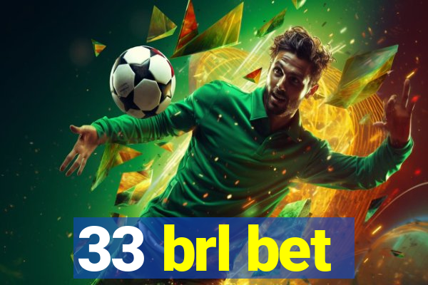 33 brl bet