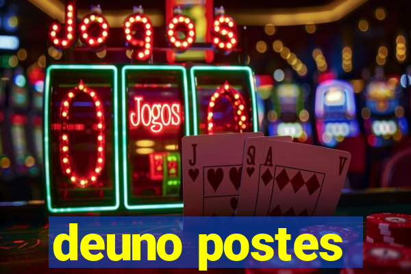 deuno postes