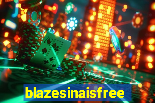 blazesinaisfree