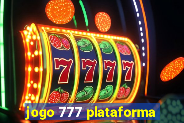 jogo 777 plataforma