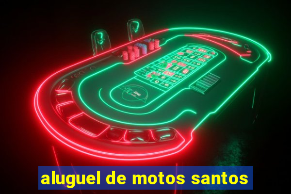 aluguel de motos santos