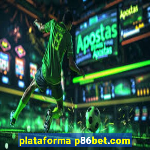 plataforma p86bet.com
