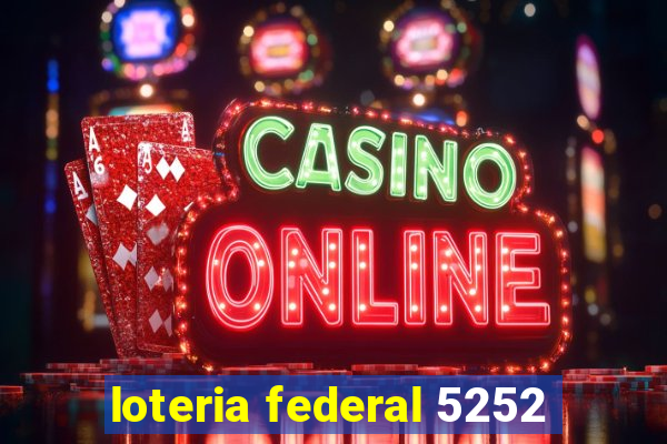 loteria federal 5252
