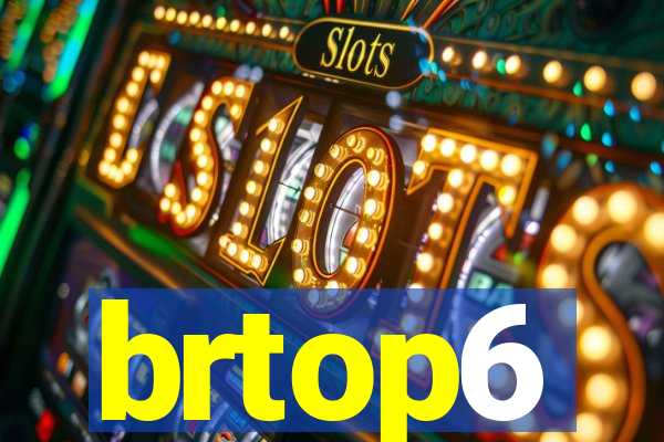 brtop6