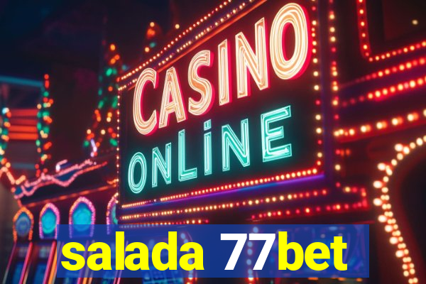 salada 77bet