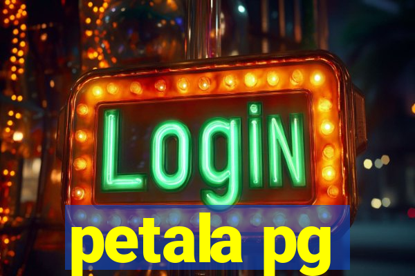 petala pg