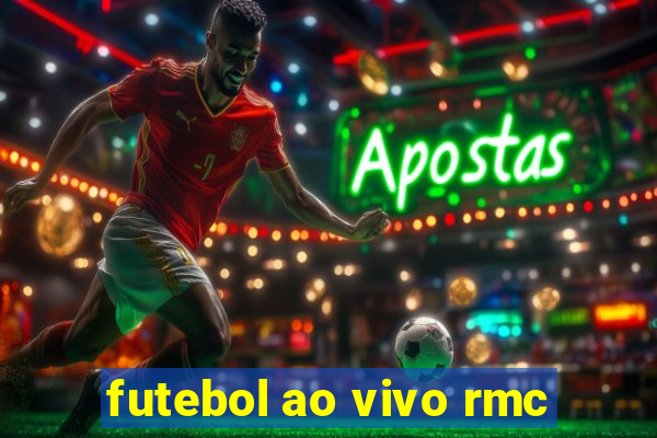 futebol ao vivo rmc