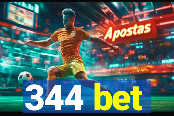 344 bet