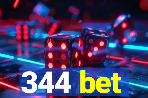 344 bet