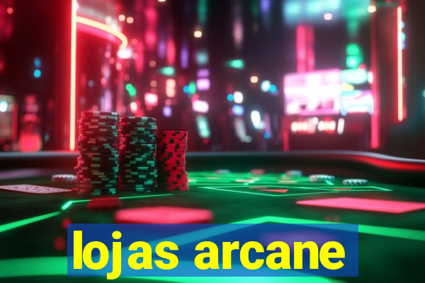 lojas arcane