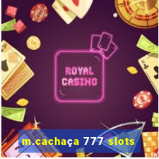 m.cachaça 777 slots