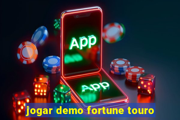 jogar demo fortune touro
