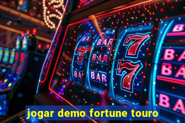 jogar demo fortune touro