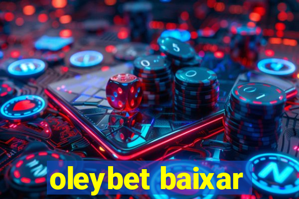 oleybet baixar