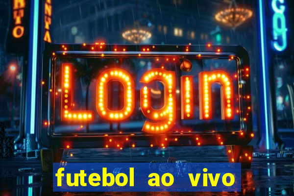futebol ao vivo multi canais