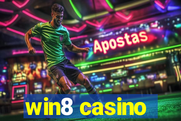 win8 casino