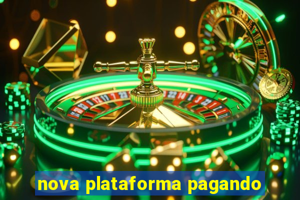 nova plataforma pagando