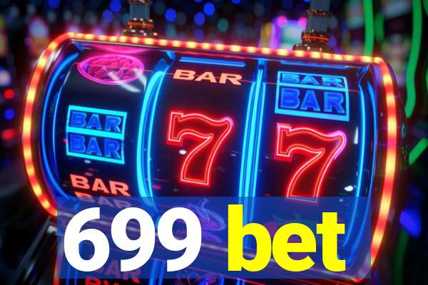 699 bet