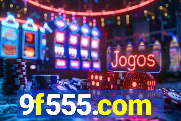 9f555.com