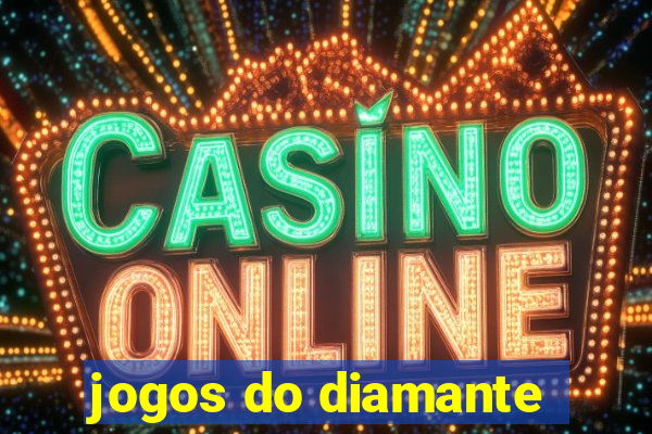 jogos do diamante