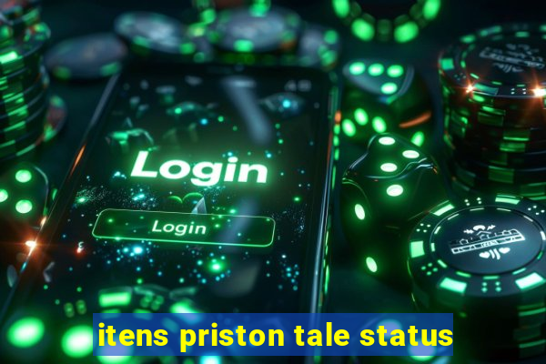 itens priston tale status