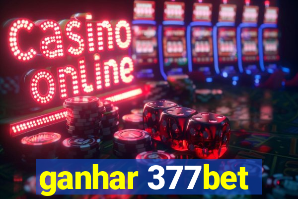 ganhar 377bet