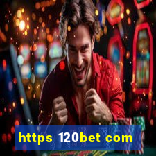 https 120bet com
