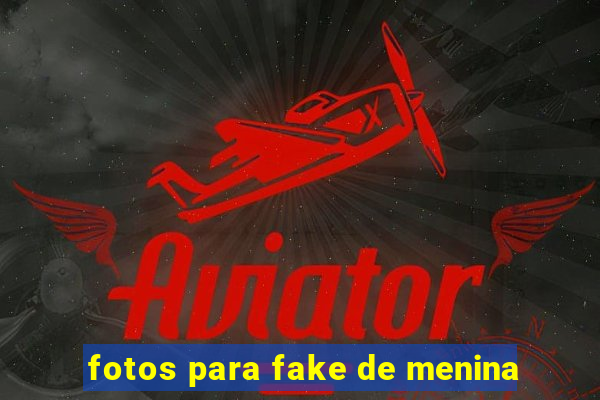 fotos para fake de menina