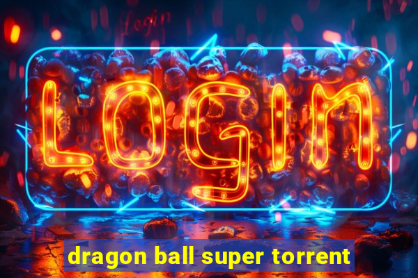 dragon ball super torrent