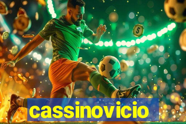 cassinovicio