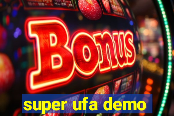 super ufa demo