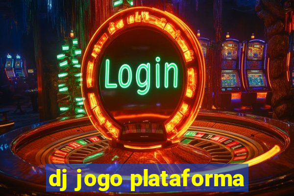 dj jogo plataforma