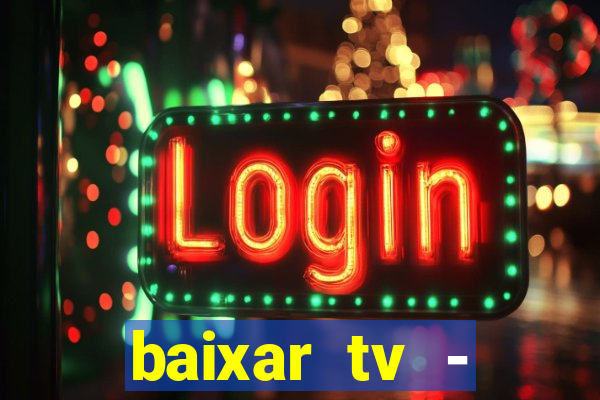 baixar tv - futebol ao vivo