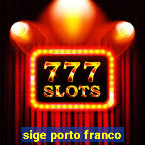 sige porto franco