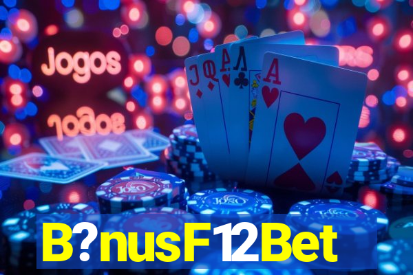 B?nusF12Bet