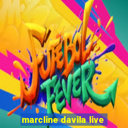 marcline davila live