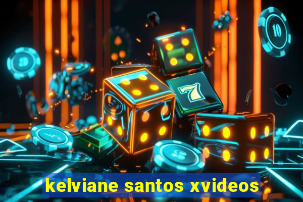 kelviane santos xvideos