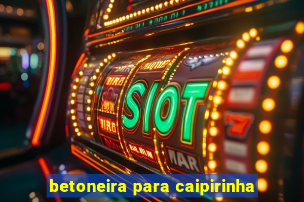 betoneira para caipirinha
